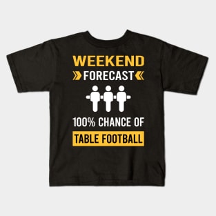 Weekend Forecast Table Football Soccer Foosball Kids T-Shirt